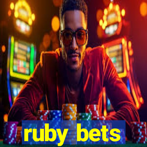 ruby bets